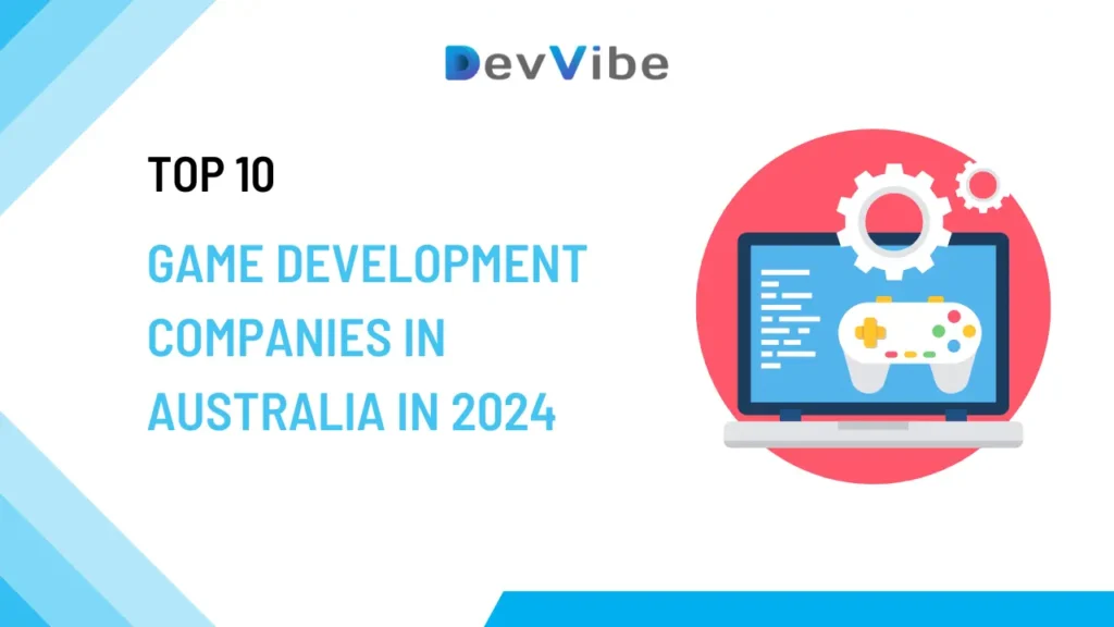 Game Development Companies in Australia in 2024