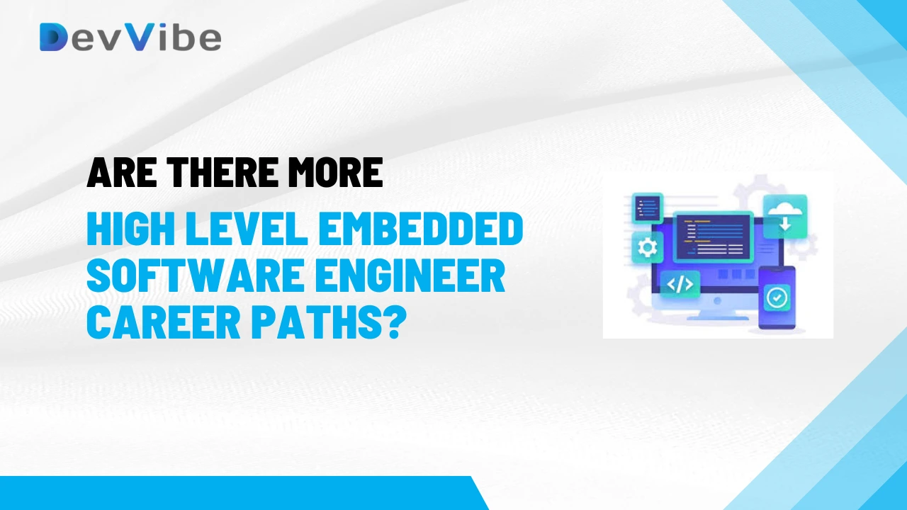 Are There More High-Level Embedded Software Engineer Career Paths