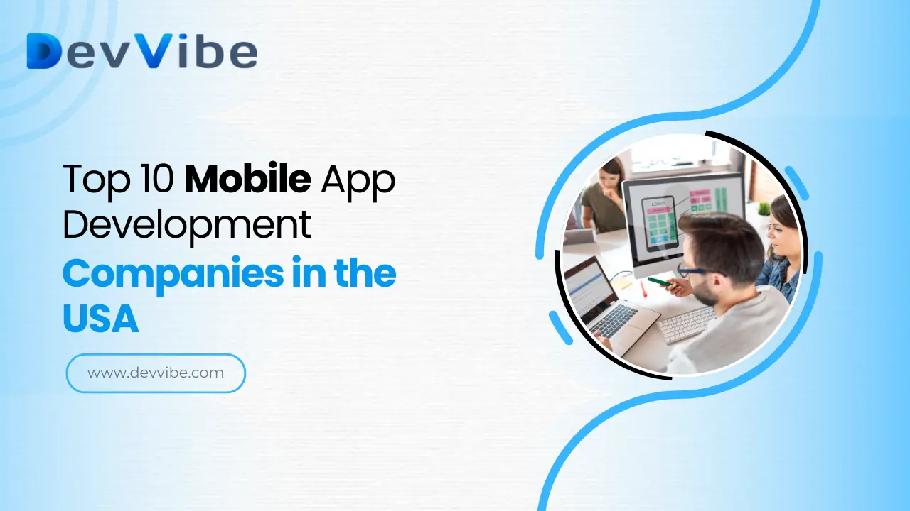 Top 10 Mobile App Development Companies in the USA